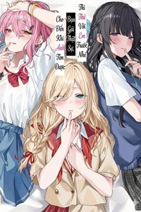 Cho Đến Khi Anh Tìm Được Bạn Gái Thật Sự, Thì Thử Với Em Trước Nhé (LN)