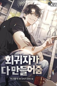 Kẻ Hồi Quy Tạo Ra Mọi Thứ