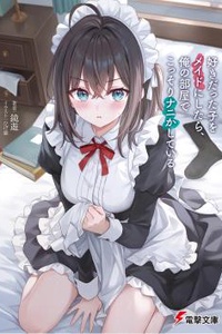 Khi tôi thuê cô gái mình thích làm hầu gái, cô ấy lén lút làm gì đó trong phòng tôi